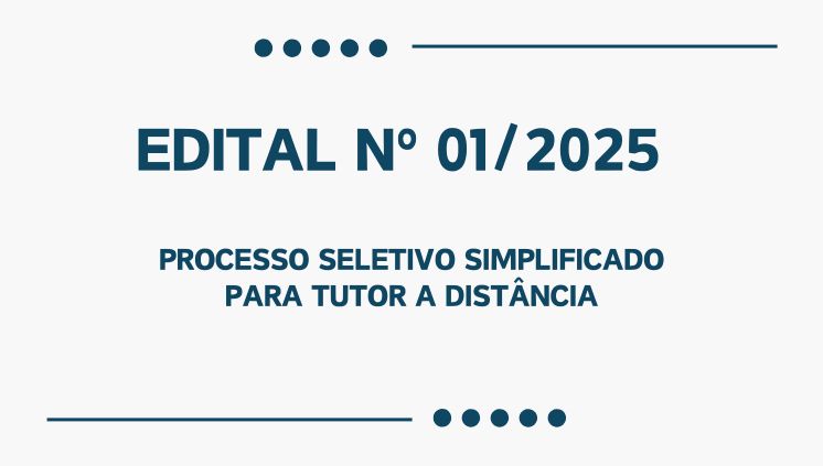 EDITAL N° 01/2025 PSS PARA TUTOR A DISTÂNCIA